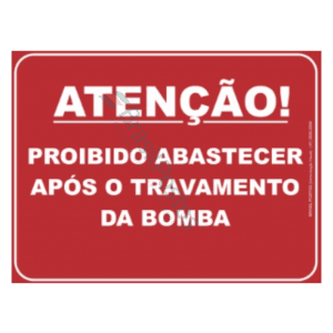 Pista - Proibido Abastecer após Travamento da Bomba